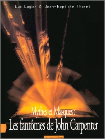 Mythes et Masques : Les Fantômes de John Carpenter