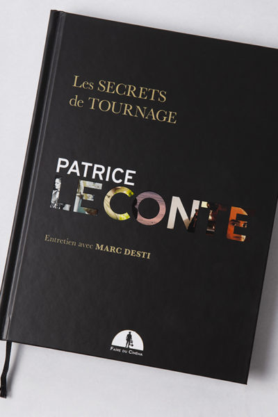 Les Secrets de Tournage de Patrice Leconte