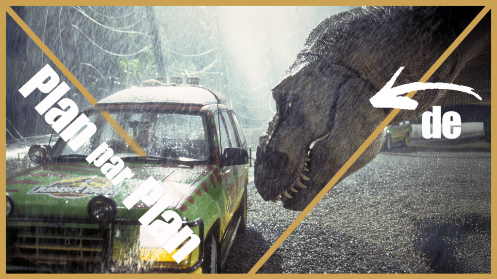 Plan par Plan de Jurassic Park de Steven Spielberg
